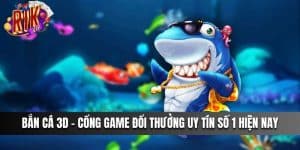 Bắn Cá 3D