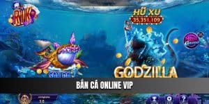 Bắn Cá Online VIP