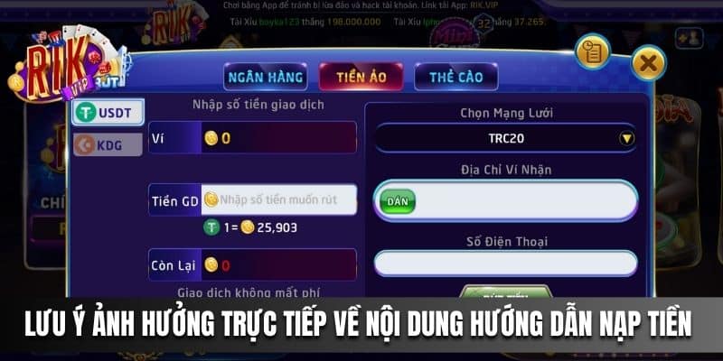 Lưu ý ảnh hưởng trực tiếp về nội dung hướng dẫn nạp tiền 